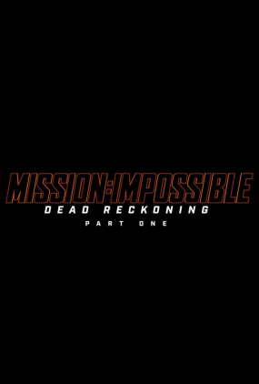 Mission : Impossible - Dead Reckoning Part One