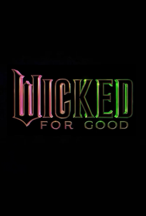 Wicked For Good ICE THEATERS